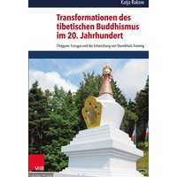 Transformationen des tibetischen Buddhismus im 20. Jahrhundert